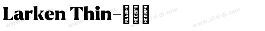 Larken Thin字体转换